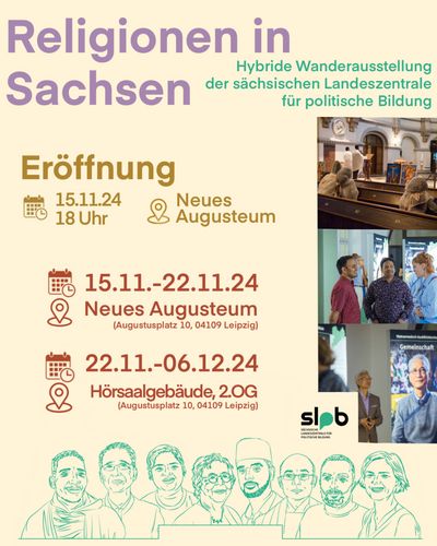 Farbfoto: Plakat zur Ausstellungseröffnung, Schriftzug "Religionen in Sachsen: Hybride Wanderausstellung der sächsischen Landeszentrale für politische Bildung", drei farbige Symbolbilder zu religiöser Vielfalt, abstrahiert gezeichnete Gruppe von Menschen, Informationen zu Ort und Zeit der Ausstellungseröffnung und zum Ausstellungszeitraum